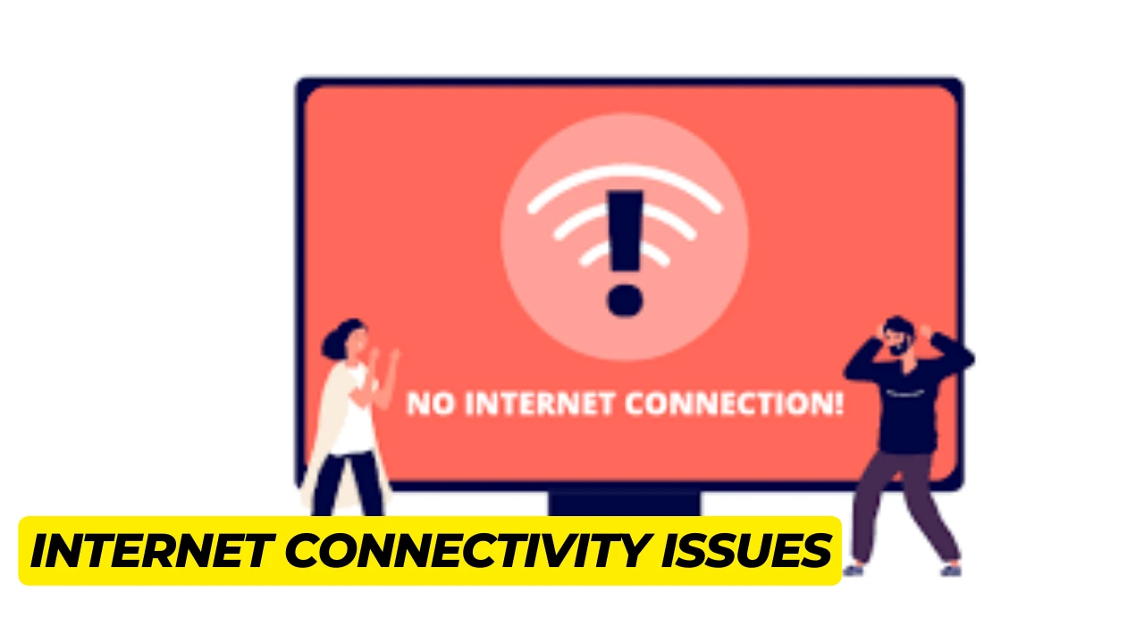 Internet Connectivity Issues